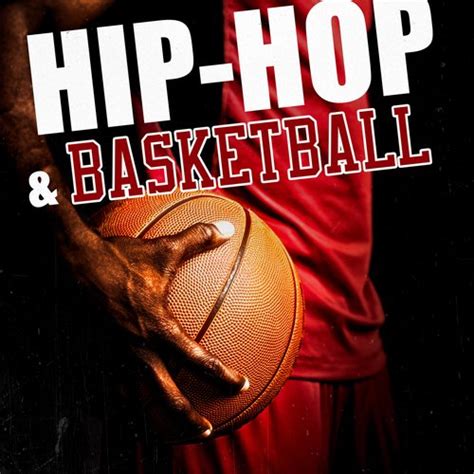 The Best Basketball Hip Hop Songs .